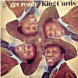 KING CURTIS / Get Ready